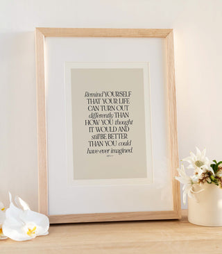 "Better Than You Imagined" Inspirational Special Edition Print
