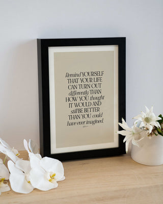 "Better Than You Imagined" Inspirational Special Edition Print