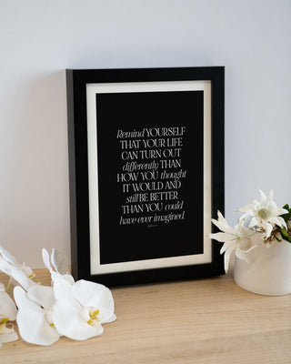 "Better Than You Imagined" Inspirational Special Edition Print