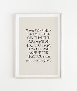 "Better Than You Imagined" Inspirational Special Edition Print